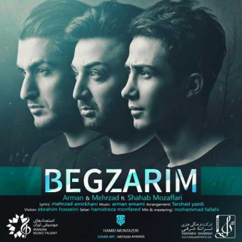 Mehrzad & Arman Ft. Shahab Mozaffari Begzarim